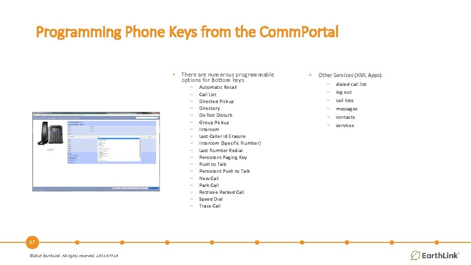 Programming Phone Keys from the Comm. Portal • There are numerous programmable options for