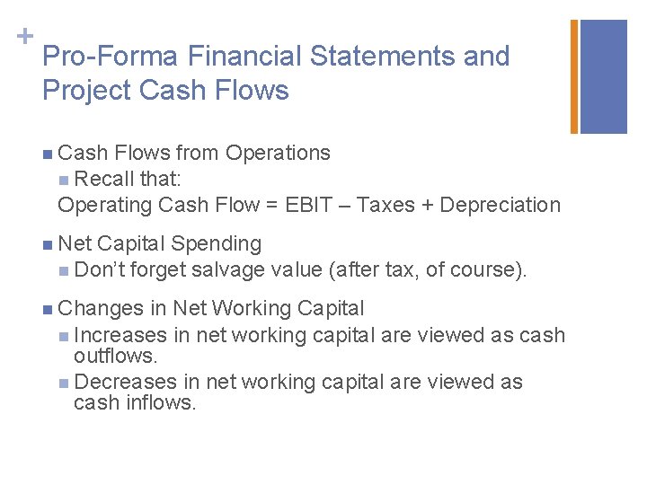 + Pro-Forma Financial Statements and Project Cash Flows n Cash Flows from Operations n