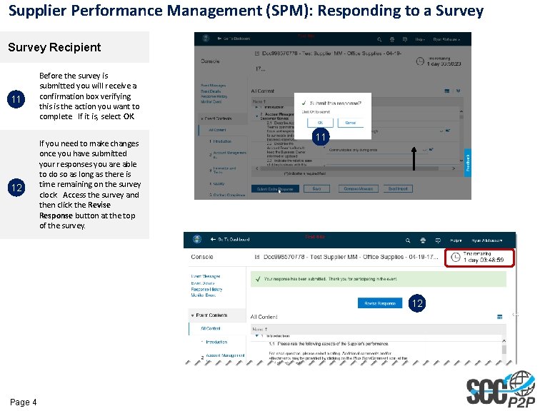 Supplier Performance Management (SPM): Responding to a Survey Recipient 11 Before the survey is Supplier Performance Management (SPM): Responding to a Survey Recipient 11 Before the survey is