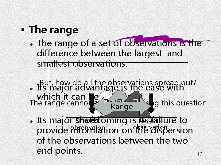 § The range l l The range of a set of observations is the