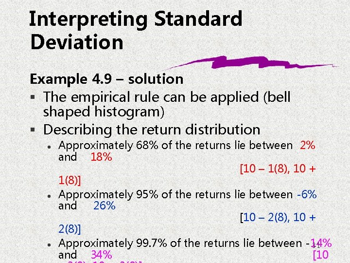 Interpreting Standard Deviation Example 4. 9 – solution § The empirical rule can be