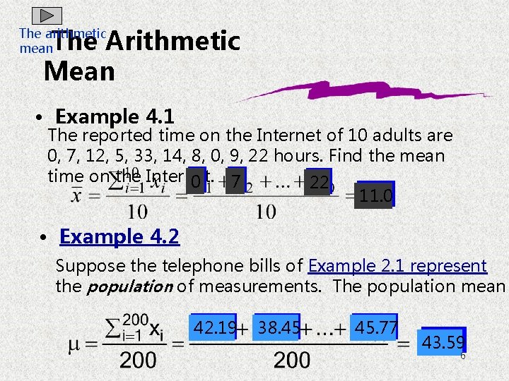 The Arithmetic Mean The arithmetic mean • Example 4. 1 The reported time on