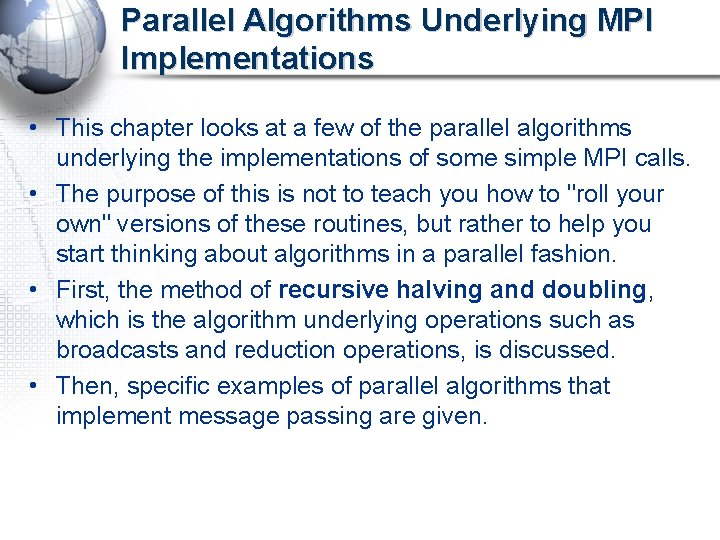 Parallel Algorithms Underlying MPI Implementations • This chapter looks at a few of the