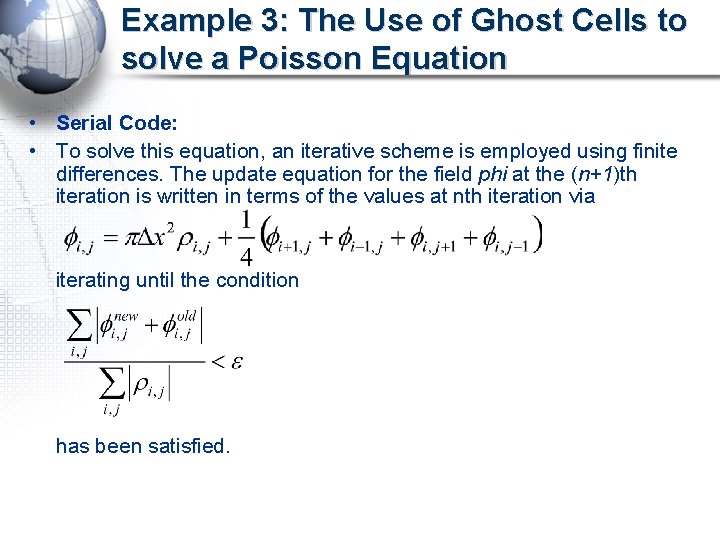 Example 3: The Use of Ghost Cells to solve a Poisson Equation • Serial