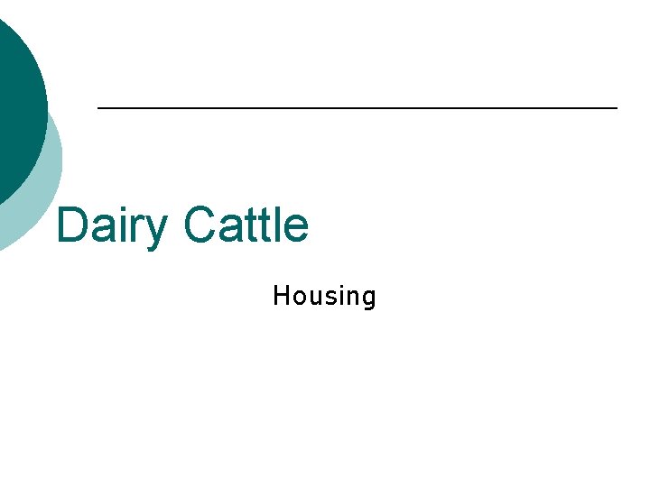 Dairy Cattle Housing 