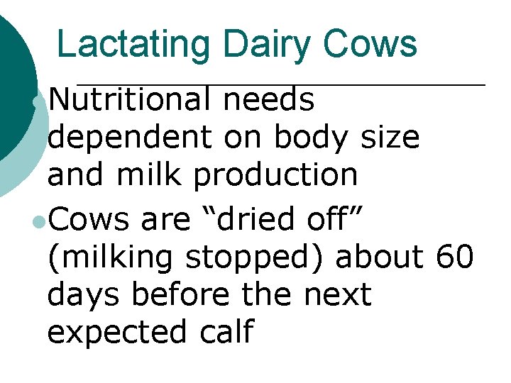 Lactating Dairy Cows l. Nutritional needs dependent on body size and milk production l.