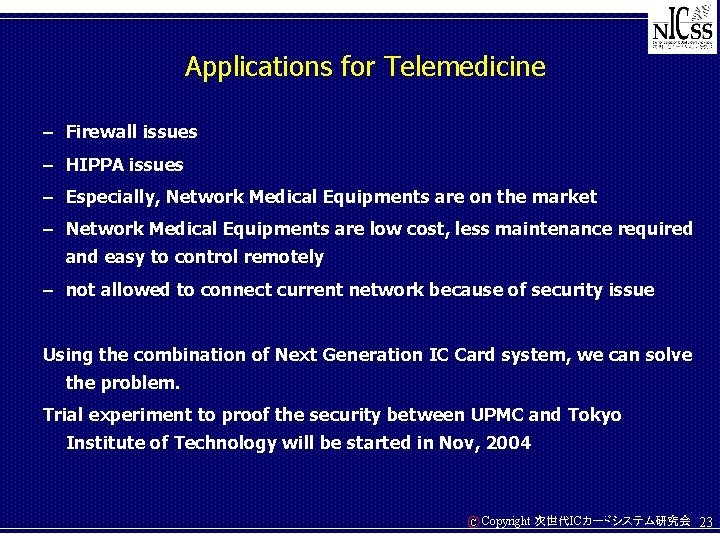 Applications for Telemedicine – Firewall issues – HIPPA issues – Especially, Network Medical Equipments