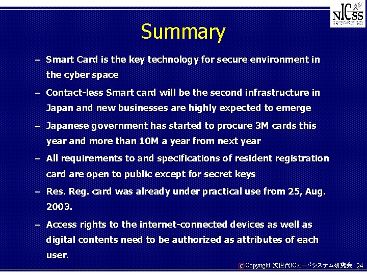 Summary – Smart Card is the key technology for secure environment in the cyber