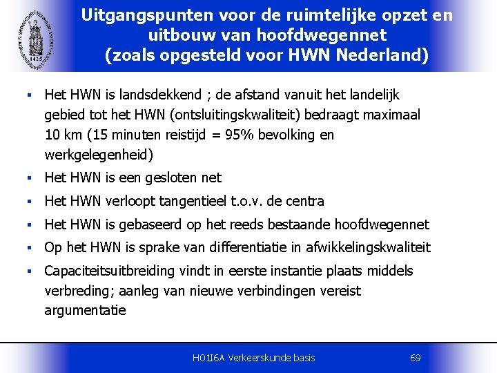 Uitgangspunten voor de ruimtelijke opzet en uitbouw van hoofdwegennet (zoals opgesteld voor HWN Nederland)