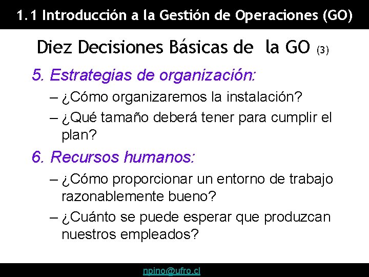 1. 1 Introducción a la Gestión de Operaciones (GO) Diez Decisiones Básicas de la