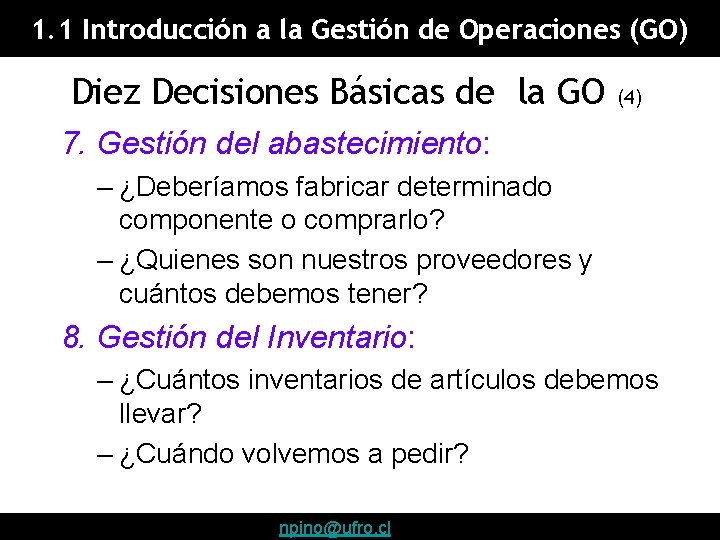 1. 1 Introducción a la Gestión de Operaciones (GO) Diez Decisiones Básicas de la