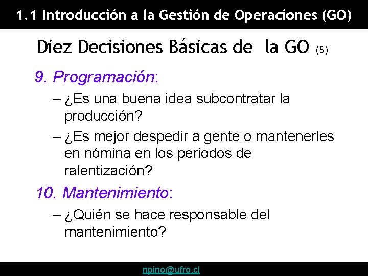 1. 1 Introducción a la Gestión de Operaciones (GO) Diez Decisiones Básicas de la