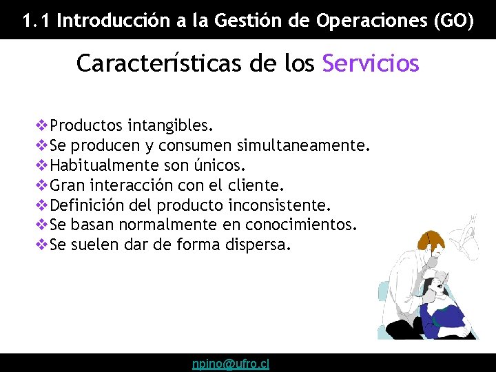 1. 1 Introducción a la Gestión de Operaciones (GO) Características de los Servicios v.