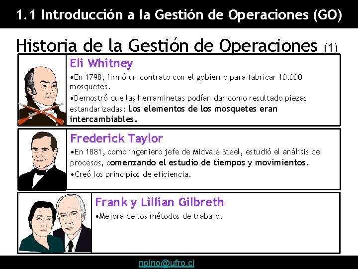 1. 1 Introducción a la Gestión de Operaciones (GO) Historia de la Gestión de