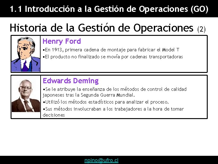 1. 1 Introducción a la Gestión de Operaciones (GO) Historia de la Gestión de