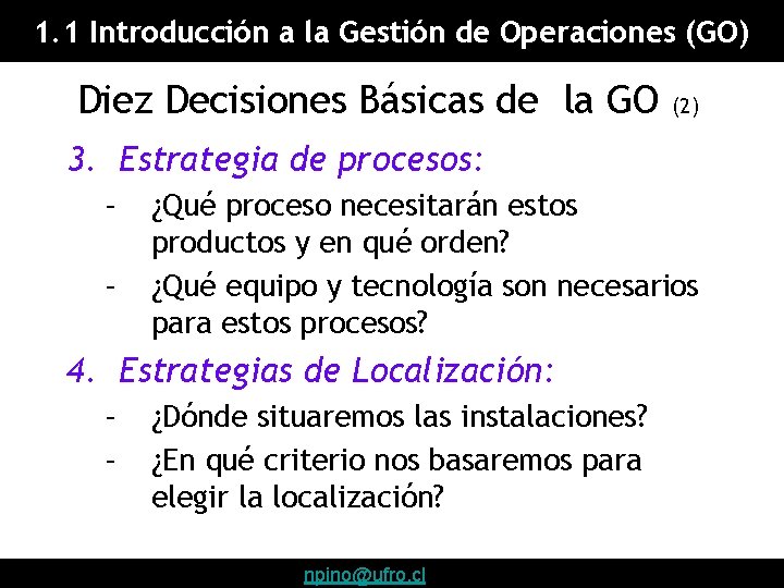 1. 1 Introducción a la Gestión de Operaciones (GO) Diez Decisiones Básicas de la