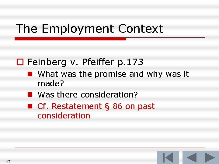 The Employment Context o Feinberg v. Pfeiffer p. 173 n What was the promise