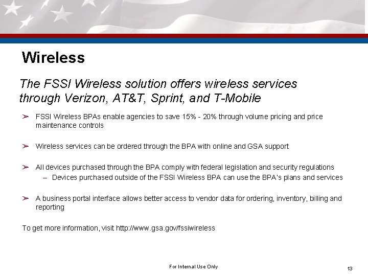 Wireless The FSSI Wireless solution offers wireless services through Verizon, AT&T, Sprint, and T-Mobile