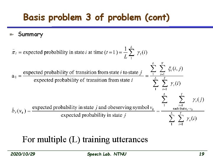 Basis problem 3 of problem (cont) Summary For multiple (L) training utterances 2020/10/29 Speech