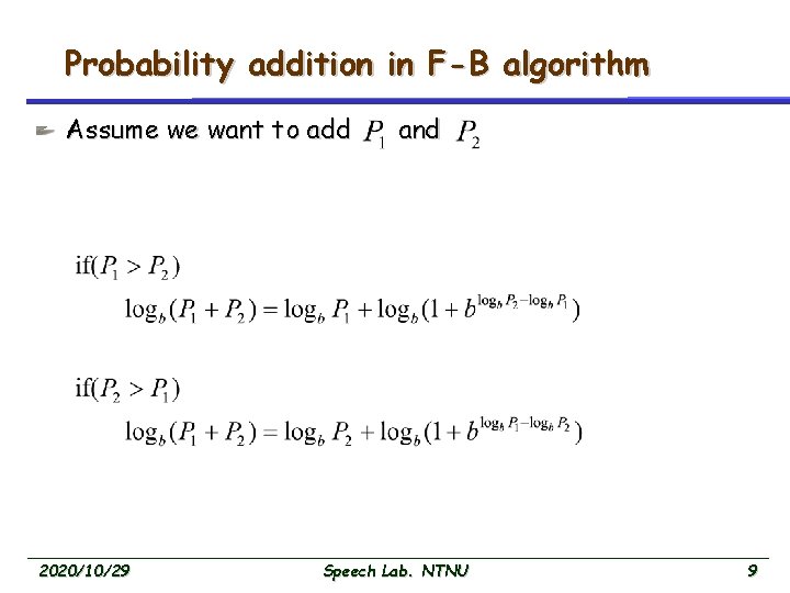 Probability addition in F-B algorithm Assume we want to add 2020/10/29 and Speech Lab.