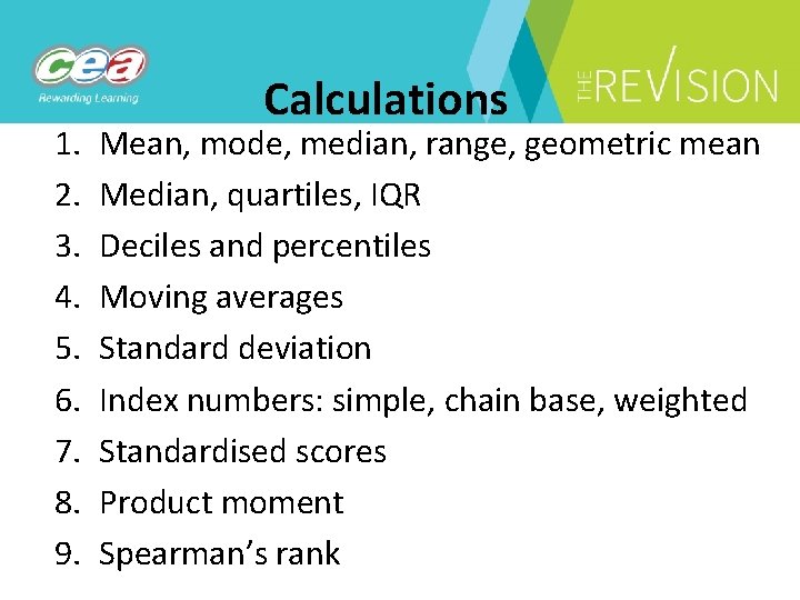 1. 2. 3. 4. 5. 6. 7. 8. 9. Calculations Mean, mode, median, range,