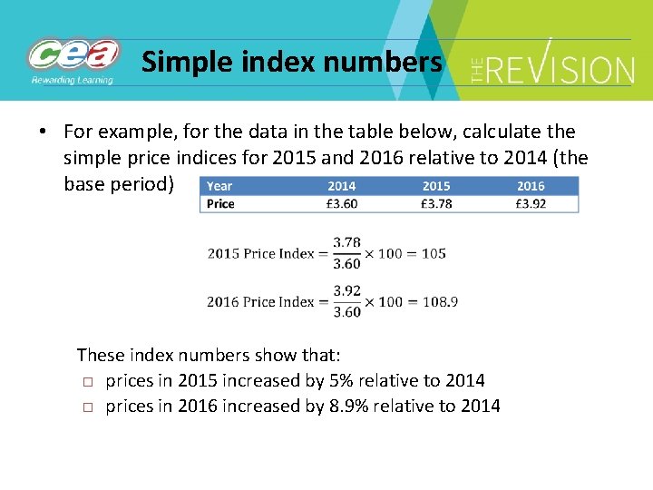 Simple index numbers • For example, for the data in the table below, calculate