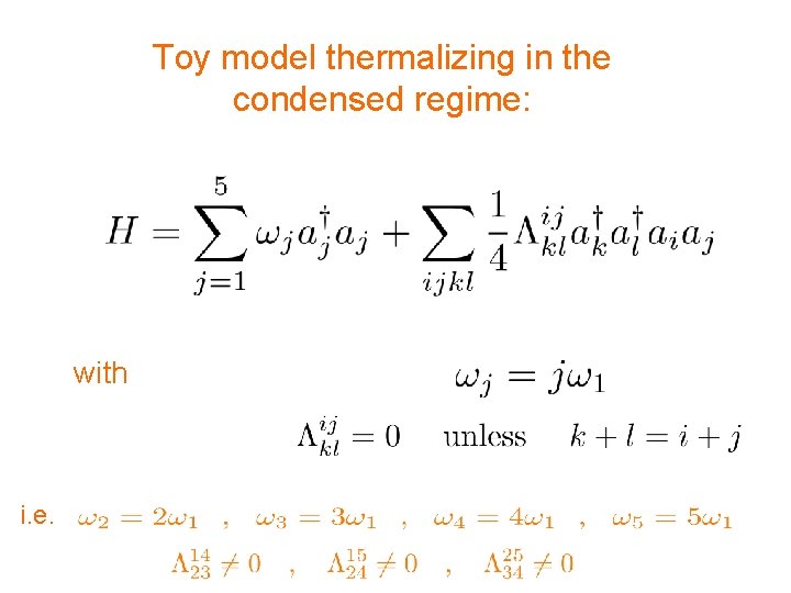 Toy model thermalizing in the condensed regime: with i. e. Toy model thermalizing in the condensed regime: with i. e.