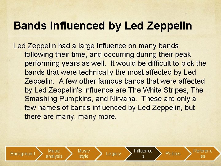 Bands Influenced by Led Zeppelin had a large influence on many bands following their