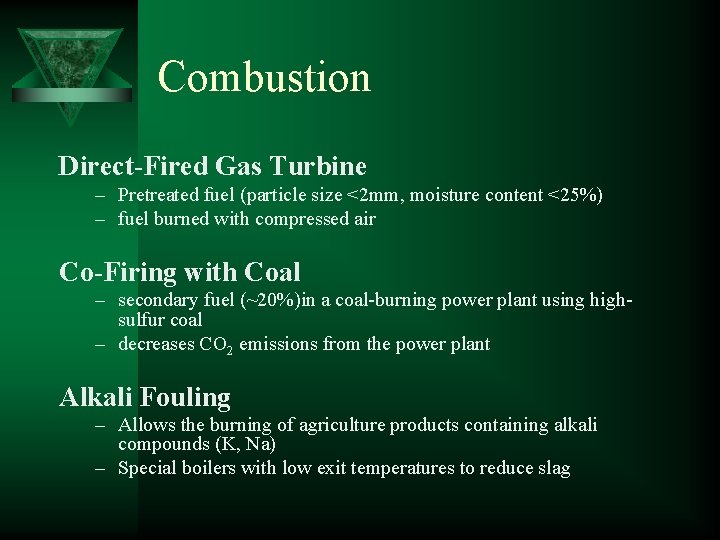 Combustion Direct-Fired Gas Turbine – Pretreated fuel (particle size <2 mm, moisture content <25%)