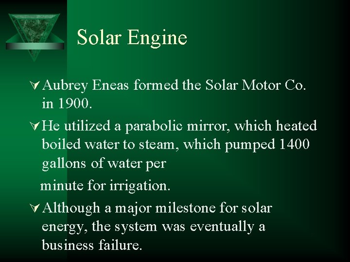 Solar Engine Ú Aubrey Eneas formed the Solar Motor Co. in 1900. Ú He