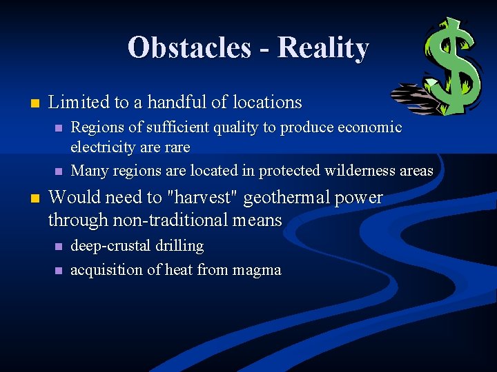 Obstacles - Reality n Limited to a handful of locations n n n Regions