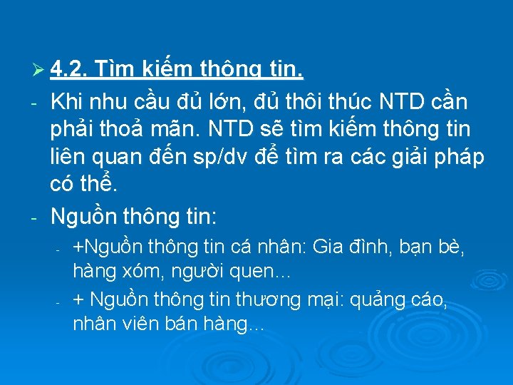 Ø 4. 2. Tìm kiếm thông tin. Khi nhu cầu đủ lớn, đủ thôi