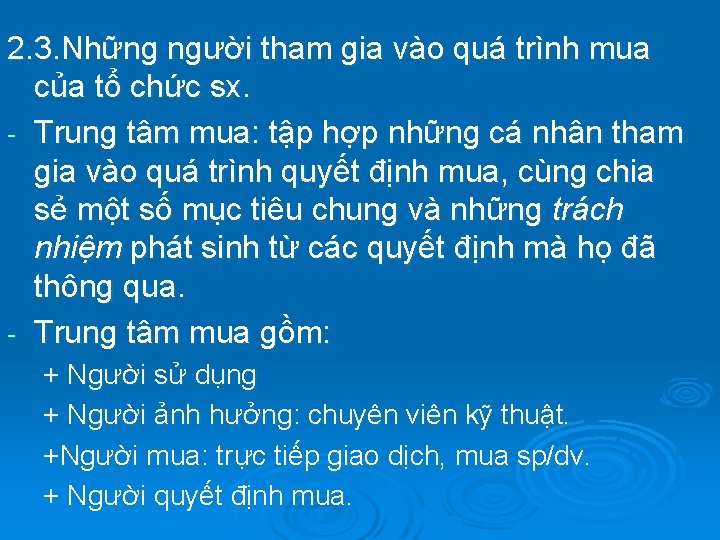 2. 3. Những người tham gia vào quá trình mua của tổ chức sx.