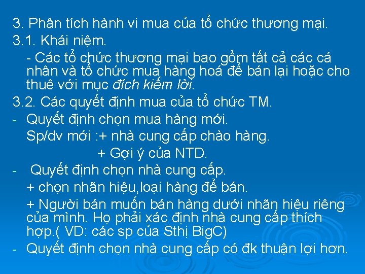 3. Phân tích hành vi mua của tổ chức thương mại. 3. 1. Khái