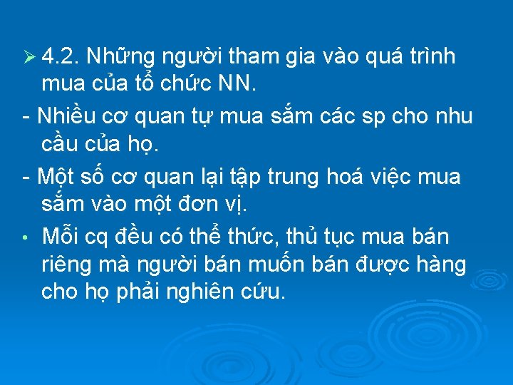 Ø 4. 2. Những người tham gia vào quá trình mua của tổ chức