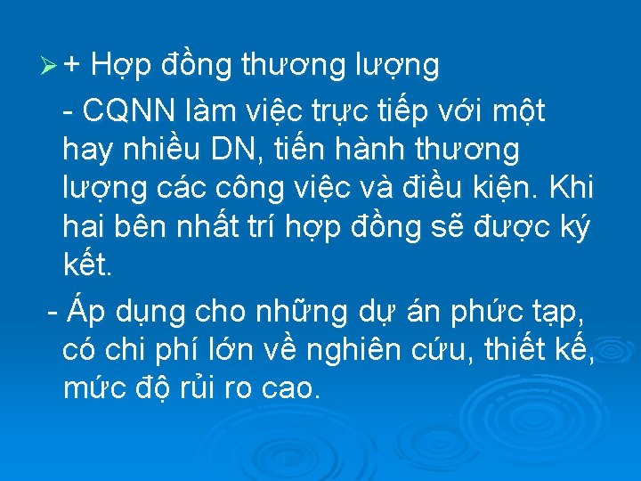 Ø + Hợp đồng thương lượng - CQNN làm việc trực tiếp với một