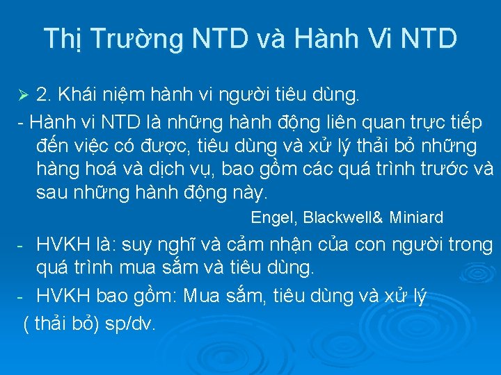 Thị Trường NTD và Hành Vi NTD 2. Khái niệm hành vi người tiêu