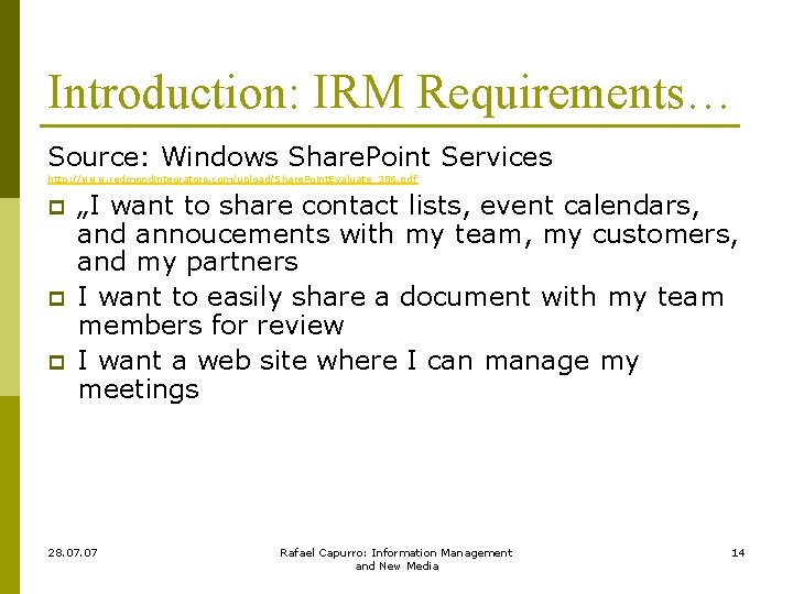 Introduction: IRM Requirements… Source: Windows Share. Point Services http: //www. redmondintegrators. com/upload/Share. Point. Evaluate_386.
