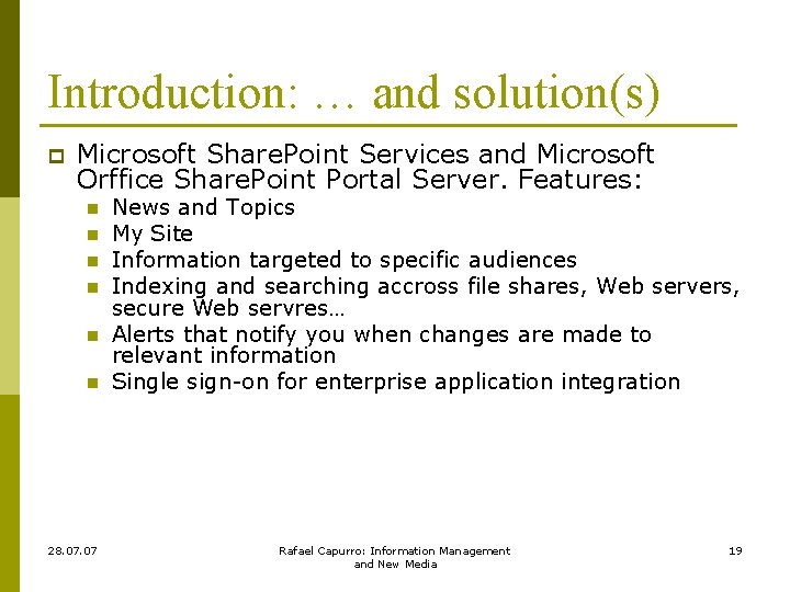 Introduction: … and solution(s) p Microsoft Share. Point Services and Microsoft Orffice Share. Point