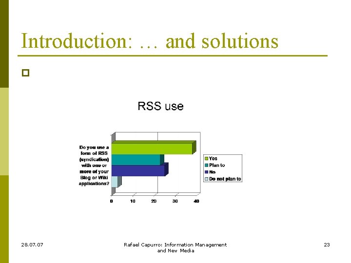 Introduction: … and solutions p 28. 07 Rafael Capurro: Information Management and New Media