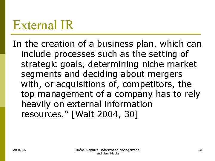 External IR In the creation of a business plan, which can include processes such