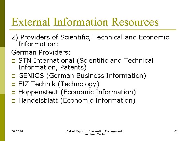 External Information Resources 2) Providers of Scientific, Technical and Economic Information: German Providers: p