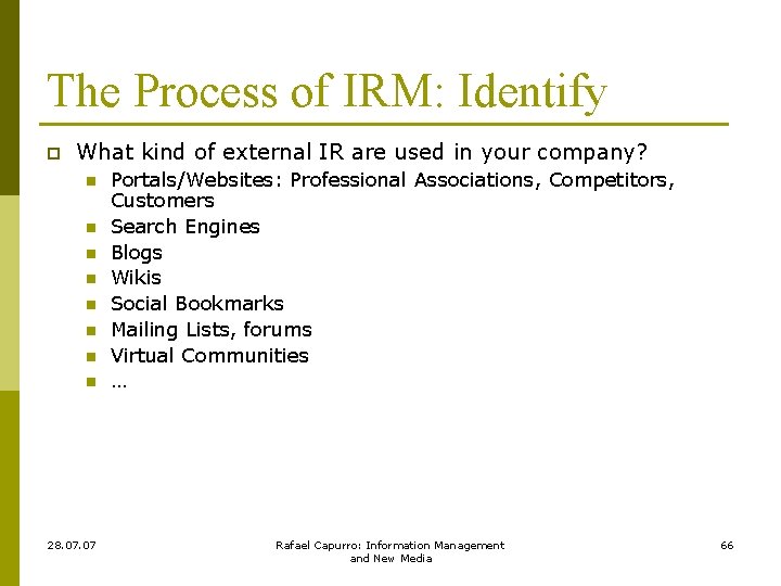 The Process of IRM: Identify p What kind of external IR are used in