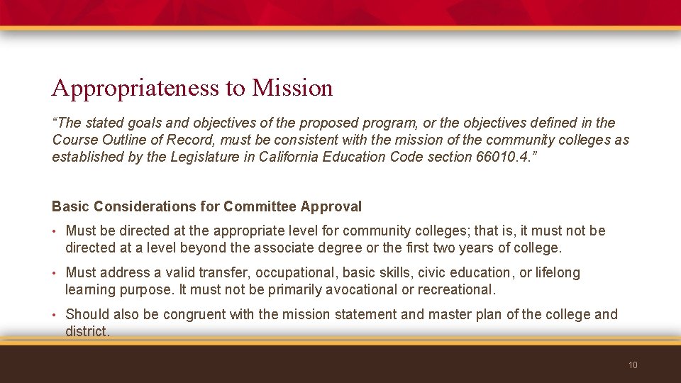 Appropriateness to Mission “The stated goals and objectives of the proposed program, or the