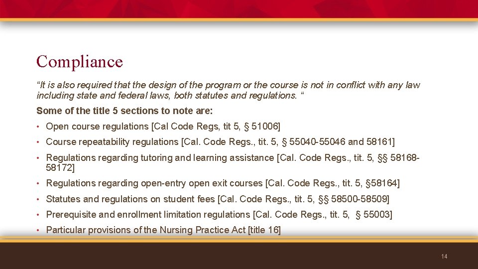 Compliance “It is also required that the design of the program or the course