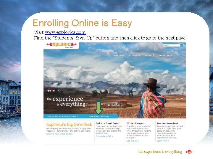 Enrolling Online is Easy Visit www. explorica. com Find the “Students: Sign Up” button