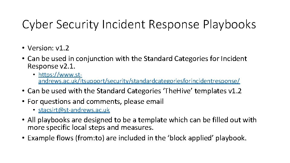 Cyber Security Incident Response Playbooks • Version: v 1. 2 • Can be used