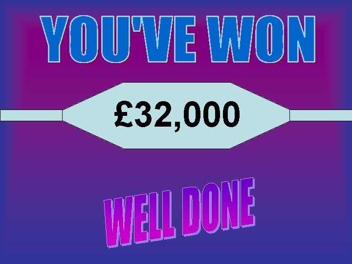 £ 32, 000 