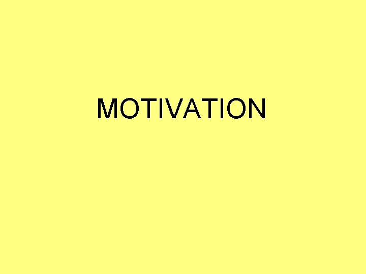 MOTIVATION 