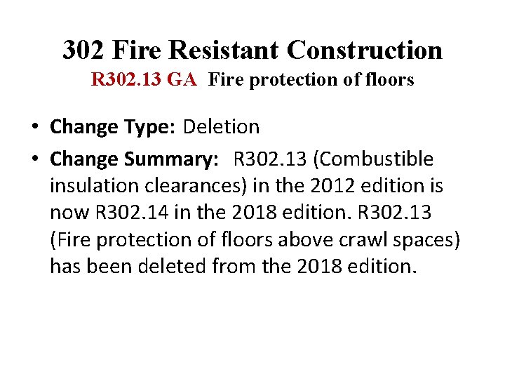 302 Fire Resistant Construction R 302. 13 GA Fire protection of floors • Change